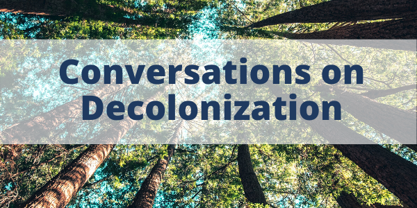 Conversations on Decolonization