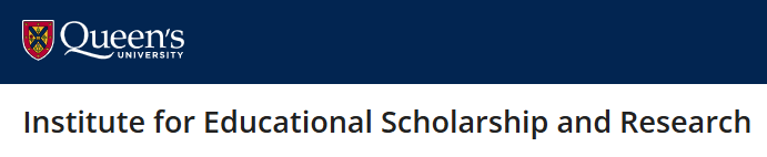 Queen’s Institute for Educational Scholarship and Research Queen’s Institute for Educational Scholarship and Research A university-wide institute dedicated to advancing educational scholarship, discipline-based education research, and the scholarship of teaching and learning.  
