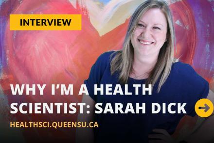 Why I’m a Health Scientist: Sarah Dick