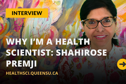 Why I’m a Health Scientist: Shahirose Sadrudin  Premji