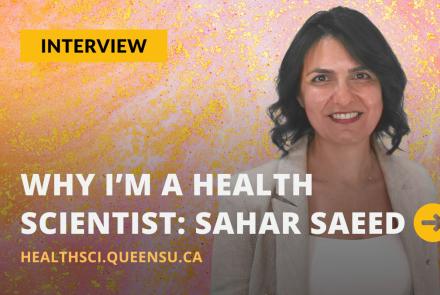 Why I’m a Health Scientist: Sahar Saeed